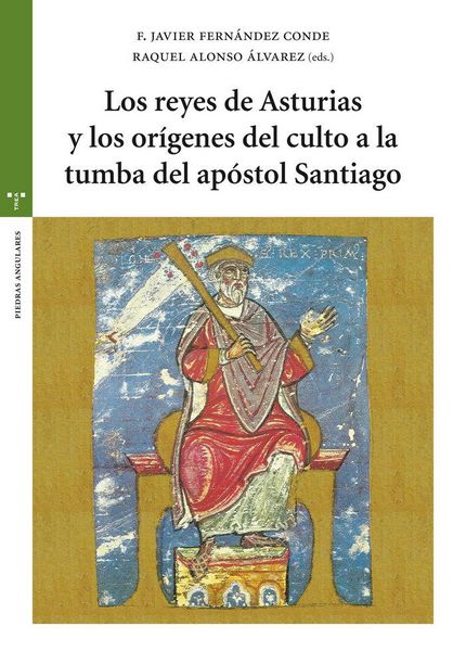 Produktbild: Simposio Internacional "Los Reyes de Asturias y los Or&iacute;genes del Culto a la Tumba del Ap&oacute;stol Santiago" : celebrado del 13 al 16 de julio de 2016, en
