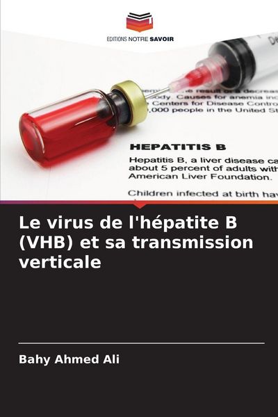 Produktbild: Le virus de l'h&eacute;patite B (VHB) et sa transmission verticale
