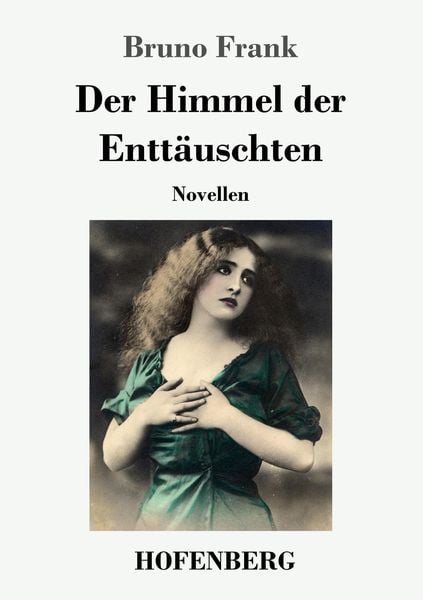 Der Himmel der Enttäuschten, Taschenbuch von Bruno Frank, Hofenberg, 9783743719545