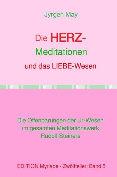 Produktbild: Die HERZ-Meditationen und das Liebe-Wesen