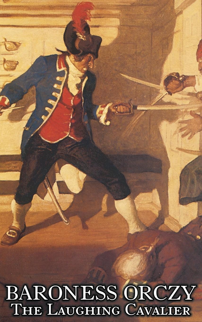 Produktbild: The Laughing Cavalier by Baroness Orczy Juvenile Fiction, Action & Adventure