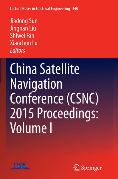 Produktbild: China Satellite Navigation Conference (CSNC) 2015 Proceedings: Volume I