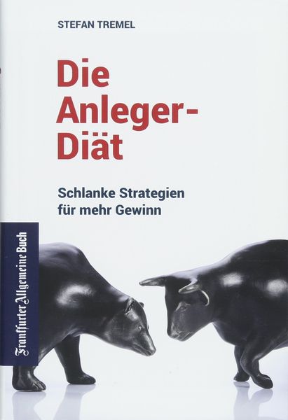 Produktbild: Die Anleger-Di&auml;t: Schlanke Strategien f&uuml;r mehr Gewinn