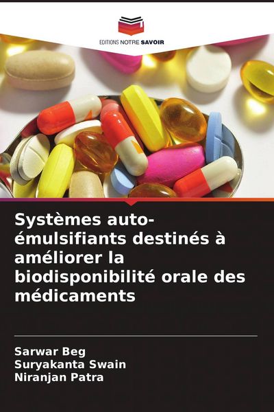 Produktbild: Syst&egrave;mes auto-&eacute;mulsifiants destin&eacute;s &agrave; am&eacute;liorer la biodisponibilit&eacute; orale des m&eacute;dicaments