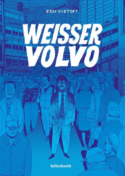 Weißer Volvo, Taschenbuch von Erik Svetoft, Luftschacht Verlag, 978-3-903422-75-9