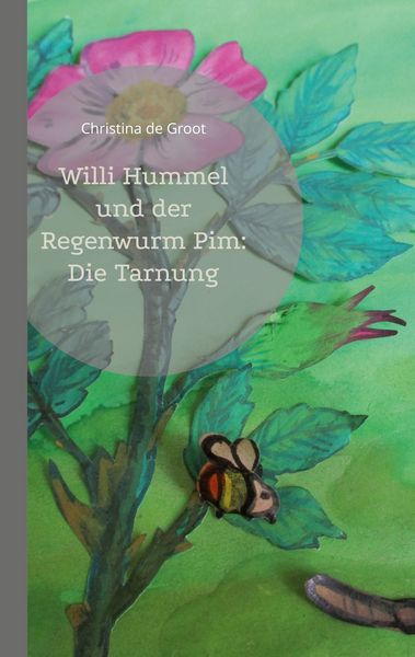 Produktbild: Willi Hummel und der Regenwurm Pim: Die Tarnung
