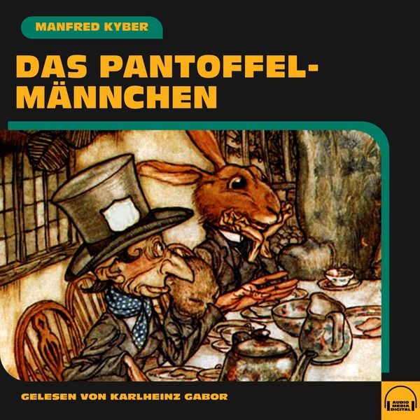 Das Pantoffelmännchen - Manfred Kyber, Audio, 9783991588399