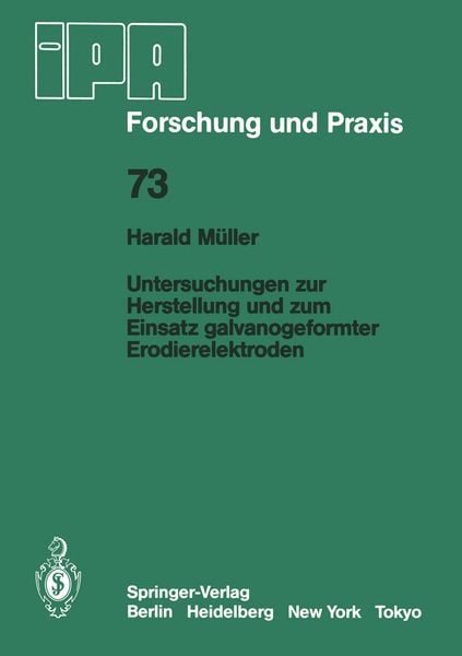 Produktbild: Untersuchungen zur Herstellung und zum Einsatz galvanogeformter Erodierelektroden