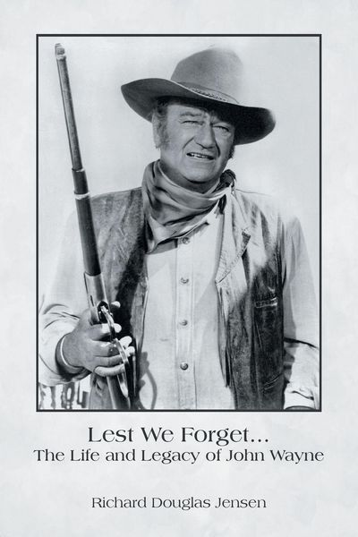 Produktbild: Lest We Forget... The Life and Legacy of John Wayne