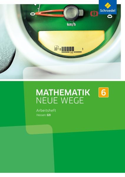 Mathematik Neue Wege SI 6. Arbeitsheft. G9. Hessen