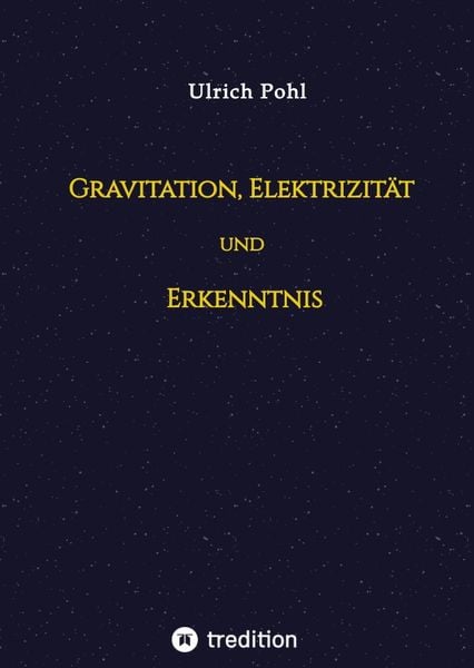 Produktbild: Gravitation, Elektrizit&auml;t und Erkenntnis