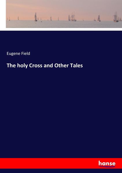 Produktbild: The holy Cross and Other Tales