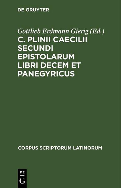 Produktbild: C. Plinii Caecilii Secundi Epistolarum libri decem et Panegyricus