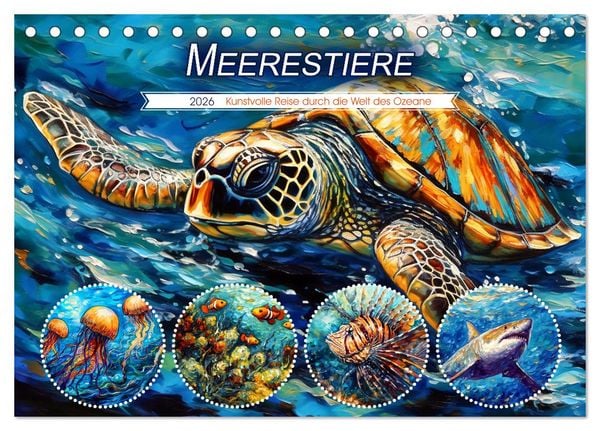 Meerestiere - Kunstvolle Reise durch die Welt der Ozeane (Tischkalender 2026 DIN A5 quer), CALVENDO Monatskalender