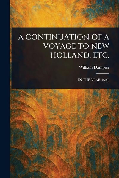 Produktbild: A Continuation of a Voyage to New Holland, Etc.