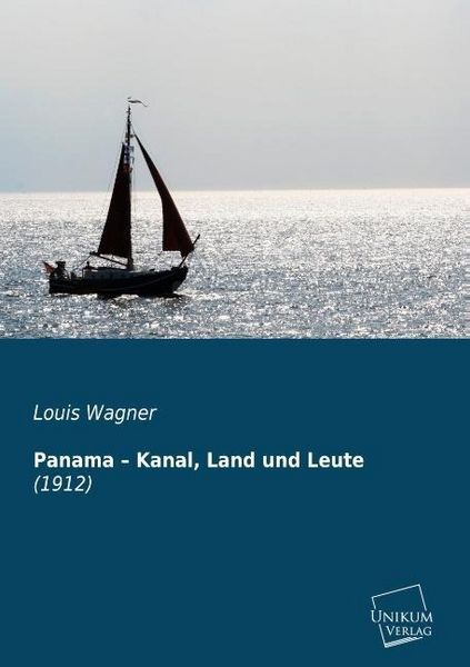 Produktbild: Wagner, L: Panama &iquest; Kanal, Land und Leute