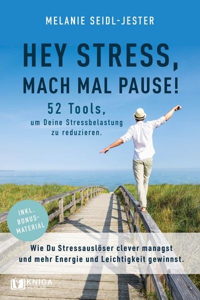 Produktbild: Hey Stress, mach mal Pause! 52 Tools, um Deine Stressbelastung zu reduzieren.