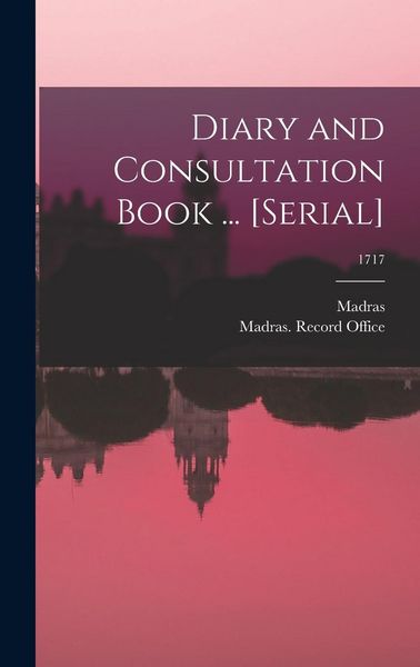 Produktbild: Diary and Consultation Book ... [serial]; 1717