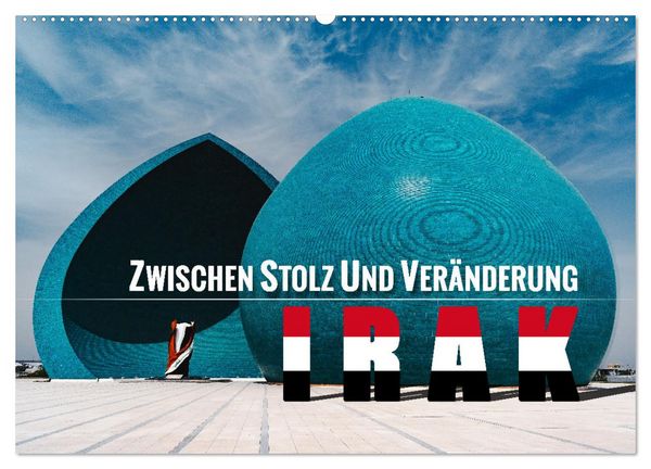 Produktbild: Irak - Zwischen Stolz und Ver&auml;nderung (Wandkalender 2026 DIN A2 quer), CALVENDO Monatskalender