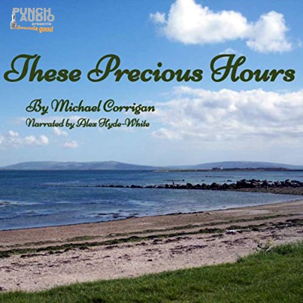 These Precious Hours - Michael Corrigan, Audio, 4251703539335