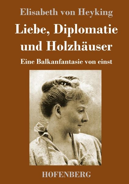 Produktbild: Liebe, Diplomatie und Holzh&auml;user