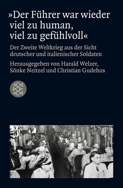 Produktbild: &raquo;Der F&uuml;hrer war wieder viel zu human, viel zu gef&uuml;hlvoll&laquo;