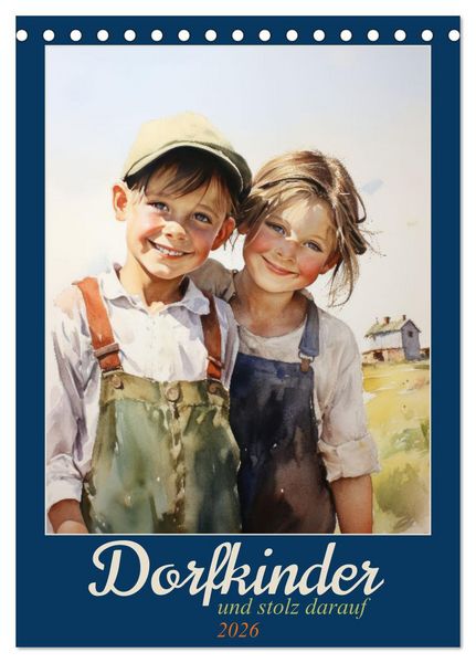 Produktbild: Dorfkinder und stolz darauf (Tischkalender 2026 DIN A5 hoch), CALVENDO Monatskalender