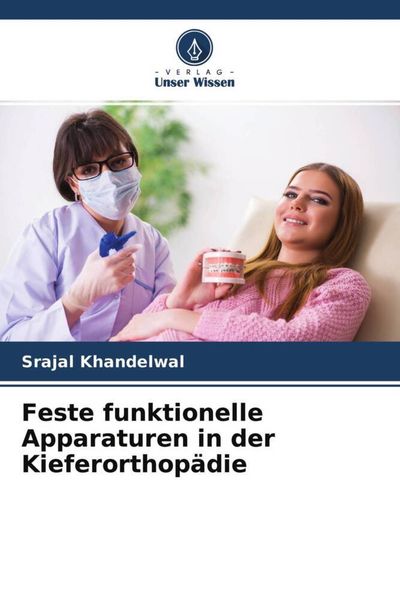 Produktbild: Feste funktionelle Apparaturen in der Kieferorthop&auml;die