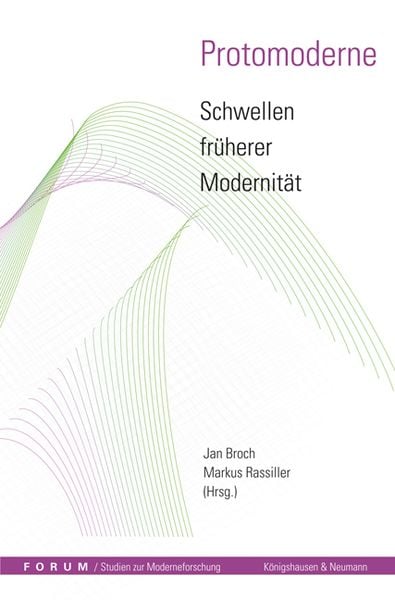 Produktbild: Protomoderne &ndash; Schwellen fr&uuml;herer Modernit&auml;t