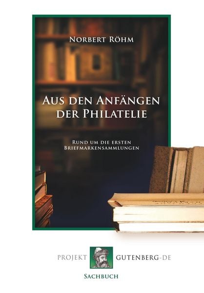 Produktbild: Aus den Anf&auml;ngen der Philatelie