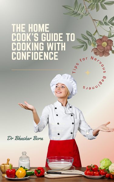 Produktbild: The Home Cook's Guide to Cooking With Confidence: Tips for Nervous Beginners