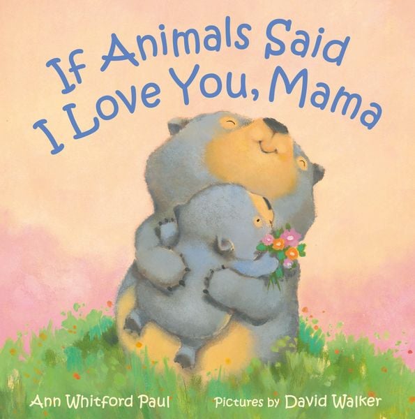 Produktbild: If Animals Said I Love You, Mama