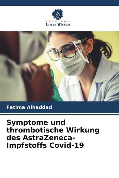 Produktbild: Symptome und thrombotische Wirkung des AstraZeneca-Impfstoffs Covid-19