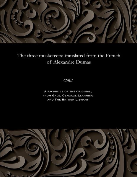 Produktbild: The three musketeers: translated from the French of Alexandre Dumas