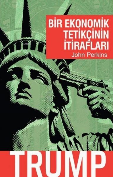 Produktbild: Bir Ekonomik Tetikcinin Itiraflari - Trump