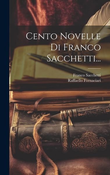Produktbild: Cento Novelle Di Franco Sacchetti...