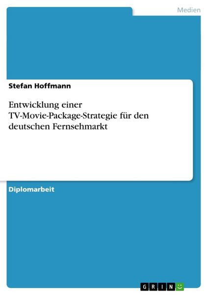 Entwicklung einer TV-Movie-Package-Strategie für den deutschen Fernsehmarkt