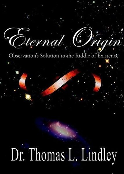 Produktbild: Eternal Origin: Observation's Solution to the Riddle of Existence