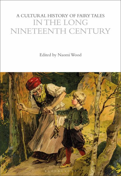 Produktbild: A Cultural History of Fairy Tales in the Long Nineteenth Century