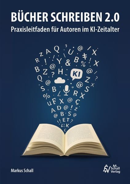 Bücher schreiben 2.0, Taschenbuch von Markus Schall, M. Schall Verlag, 9783692110011