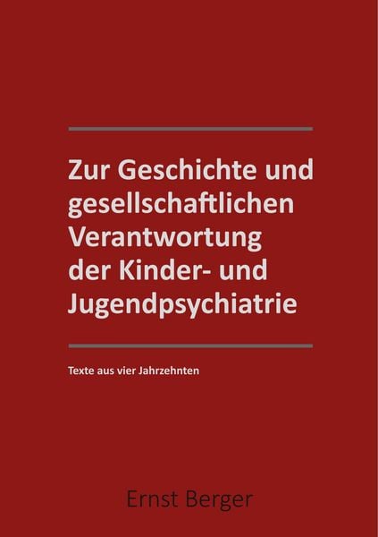 Produktbild: Zur Geschichte und gesellschaftlichen Verantwortung der Kinder- und Jugendpsychiatrie