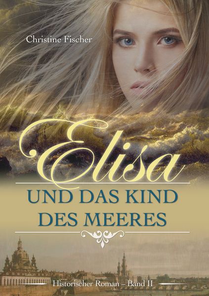 Elisa und das Kind des Meeres, Taschenbuch von Christine Fischer, BoD – Books on Demand, 9783741208065