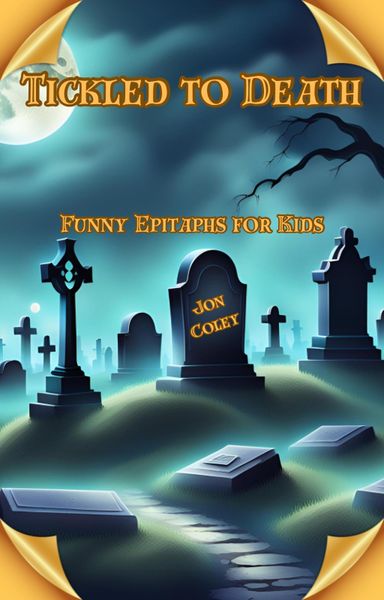 Produktbild: Tickled to Death: Funny Epitaphs for Kids