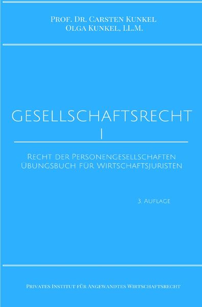 Produktbild: Schriftenreihe des Privaten Intituts f&uuml;r Angewandtes Wirtschaftsrecht / Gesellschaftsrecht I
