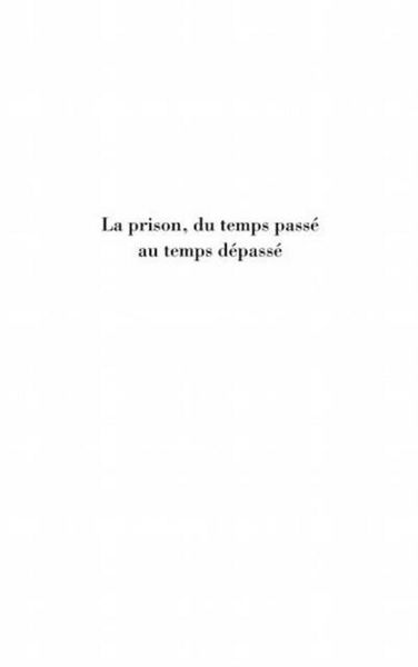 Produktbild: La prison, du temps passe au temps depasse
