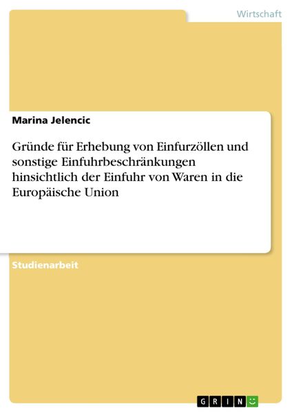 Produktbild: Gr&uuml;nde f&uuml;r Erhebung von Einfurz&ouml;llen und sonstige Einfuhrbeschr&auml;nkungen hinsichtlich der Einfuhr von Waren in die Europ&auml;ische Union