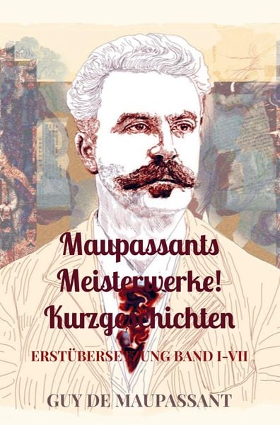 Produktbild: Maupassants Meisterwerke! Kurzgeschichten