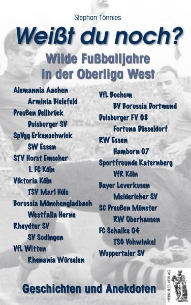 Produktbild: Wei&szlig;t du noch? Wilde Fu&szlig;balljahre in der Oberliga West