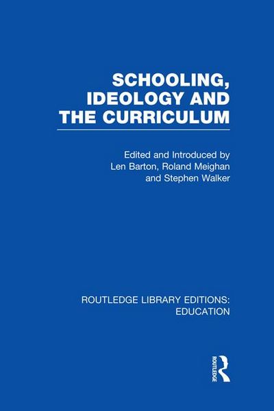 Produktbild: Schooling, Ideology and the Curriculum (RLE Edu L)