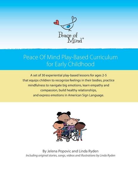 Peace of Mind Play-based Curriculum for Early Childhood, Taschenbuch von Jelena Popovic,Linda Ryden, Peace of Mind Inc.